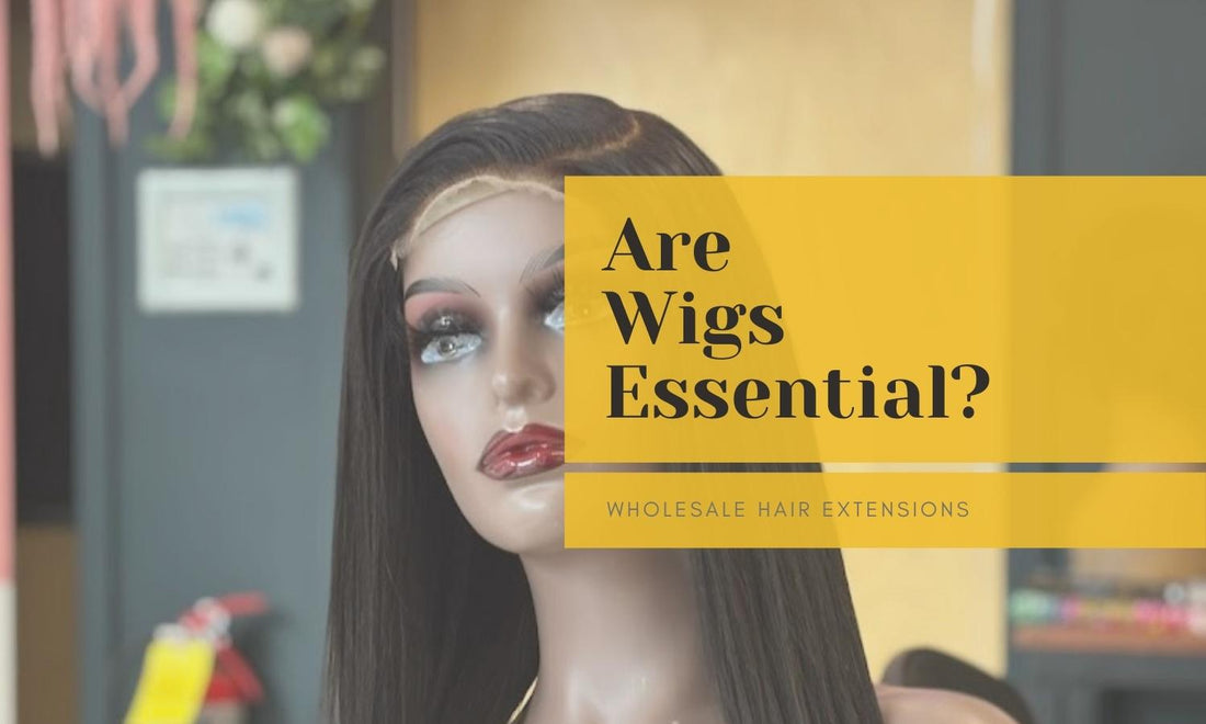 Are Wigs Essential