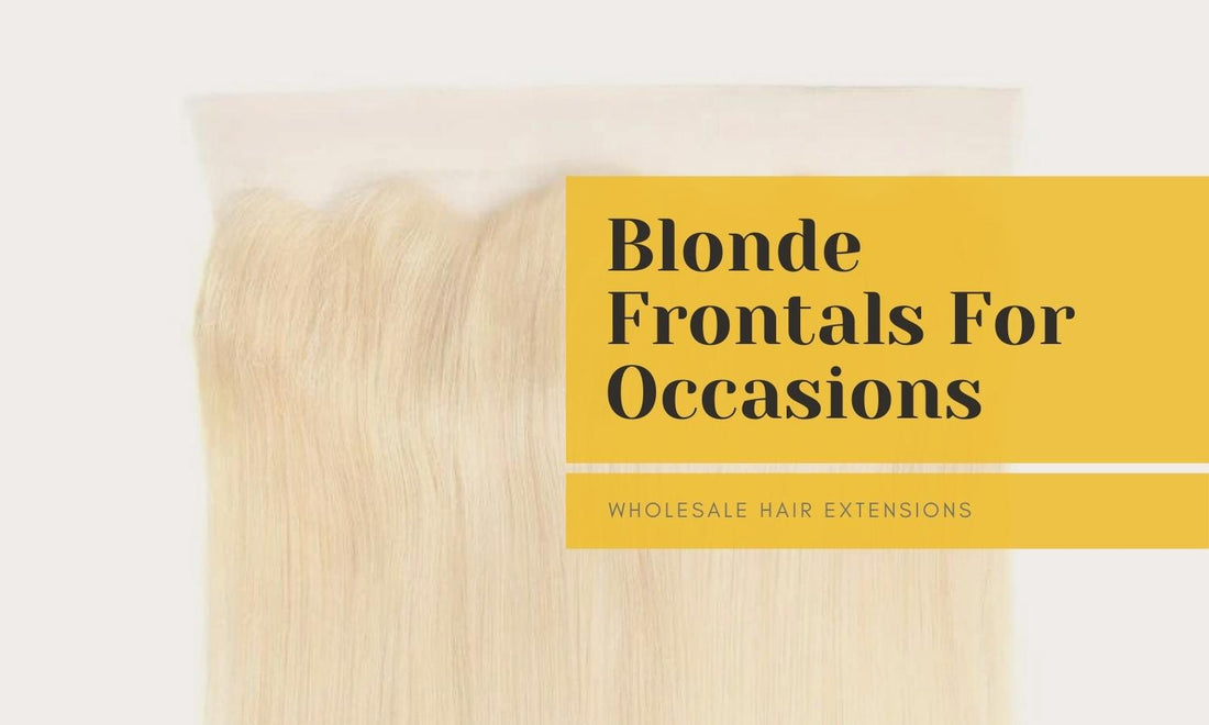 Blonde Frontals for Different Occasions