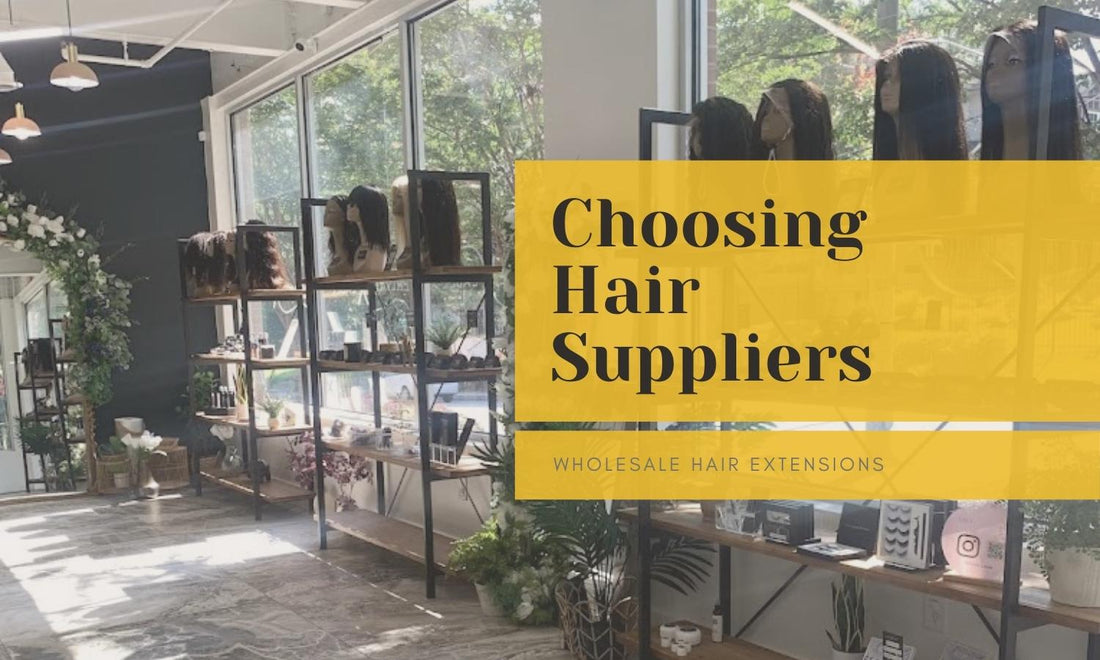 Choosing Hair Suppliers