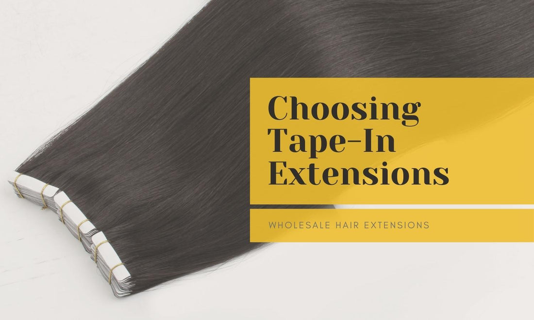 Choosing Tape-In Extensions for Wholesale