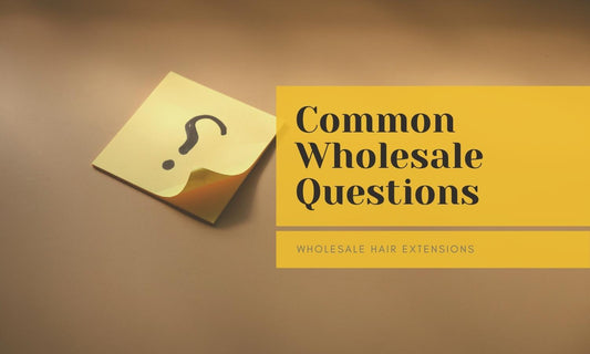 Common Hair Wholesale Questions