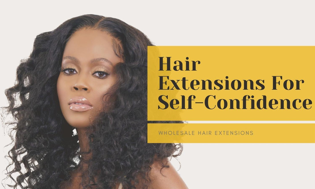 Hair Extensions for Self-Confidence