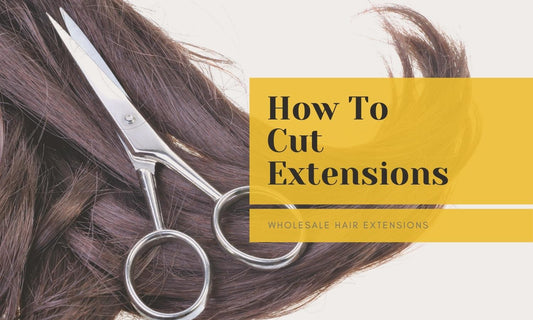 How to Cut Hair Extensions