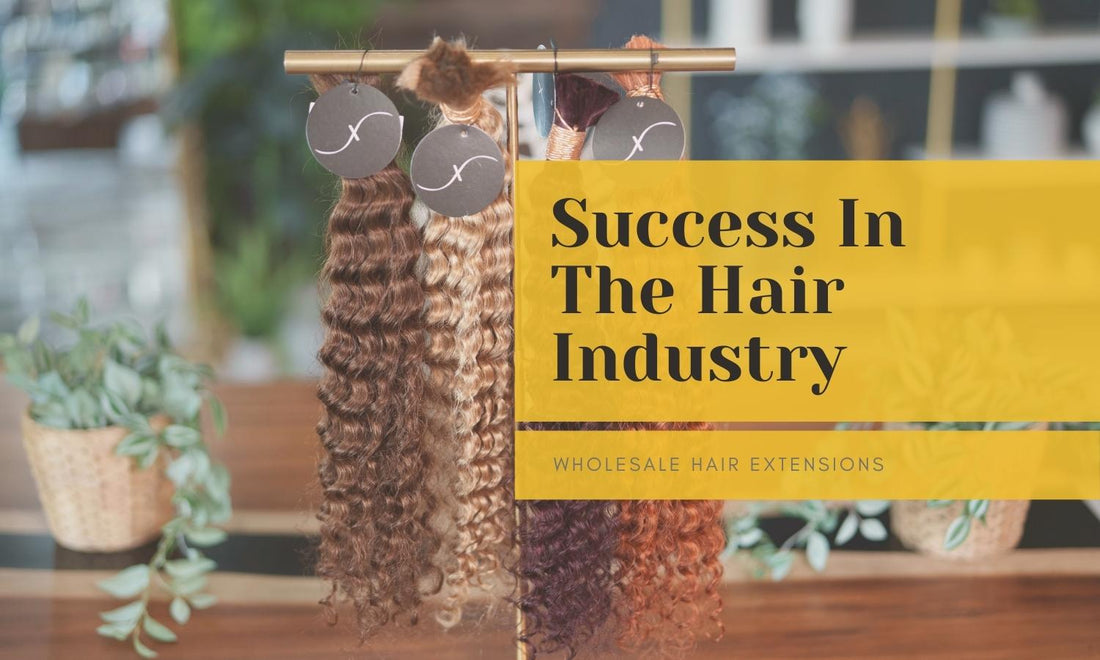 How to Succeed in the Hair Industry