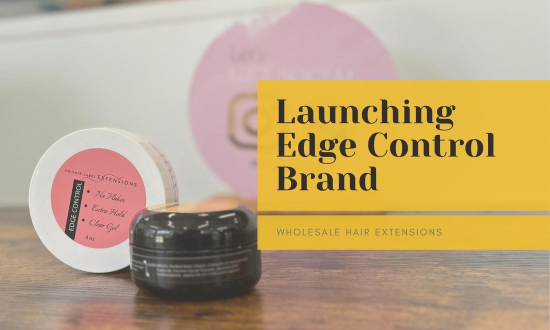 Launching Edge Control Brand