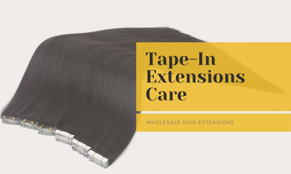 Tape-In Extensions Care