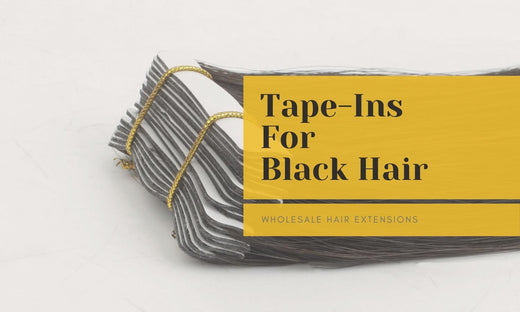 Wholesale Tape-Ins for Black Hair